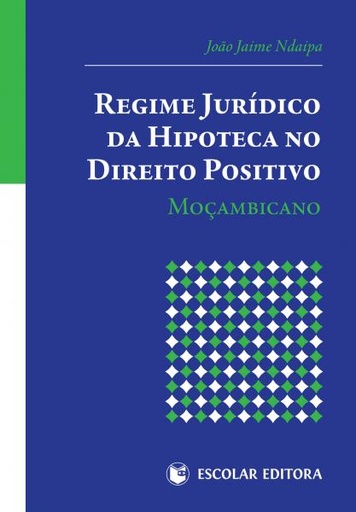 [9789896700690] Regime Jur¡dico da Hipoteca no Direito Positivo MoÇambicano