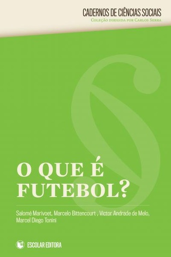 [9789725924778] Que E Futebol, O?