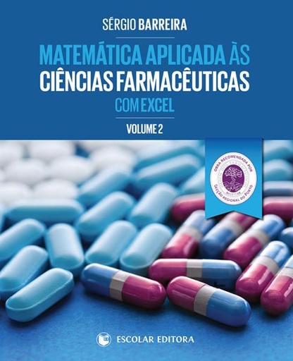 [9789725924136] Matemática Aplicada ás Ciencias Farmaceuticas com Excel - Vol. II