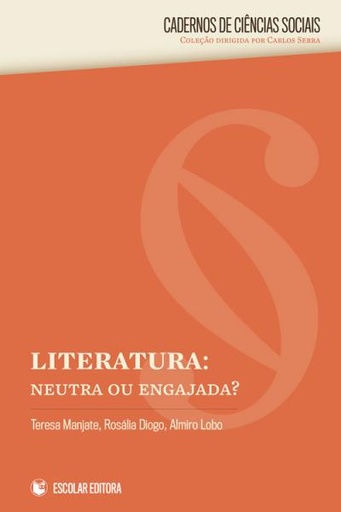 [9789725924433] Literatura: Neutra ou Engajada?