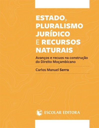 [9789725924167] Estado, Pluralismo Jur¡dico e Recursos Naturais