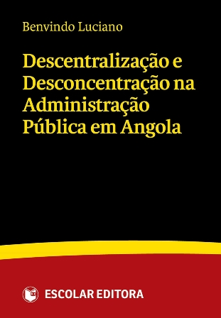 [9789896690274] DescentralizaÇao e DesconcentraÇao na AdministraÇao Pública em Angola