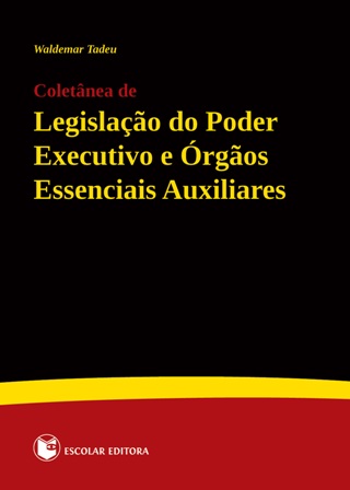 [9789896690250] Coletanea de LegislaÇao do Poder Executivo e Orgaos Essenciais Auxiliares