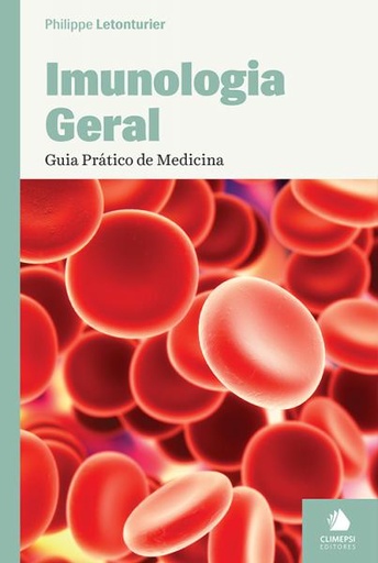 [9789727960415] Imunologia Geral - Guia Prático de Medicina