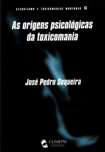 [9789727962228] Origens Psicológicas da Toxicomania, As