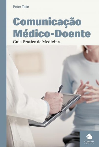 [9789727961276] ComunicaÇao Médico-Doente - Guia Prático de Medicina