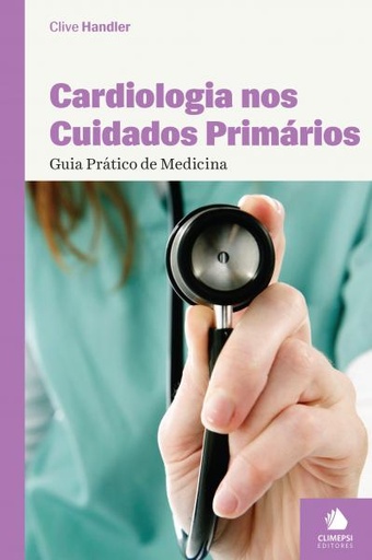 [9789727961658] Cardiologia nos Cuidados Primários - Guia Prático de Medicina