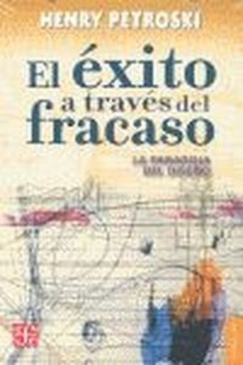 [9786071606181] El éxito a través del fracaso. La paradoja del diseño