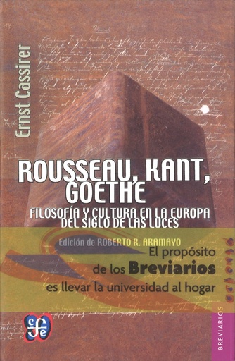 [9788437505954] Rousseau, Kant, Goethe : Filosofía y cultura en la Europa del Siglo de las Luces