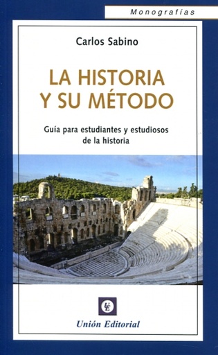 [9788472097025] La historia y su método