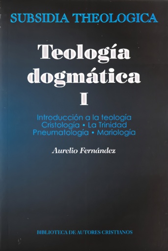 [9788422016052] Teología dogmática, I