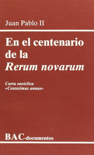 [9788479140366] En el centenario de la Rerum novarum.Carta encíclica Centesimus annus