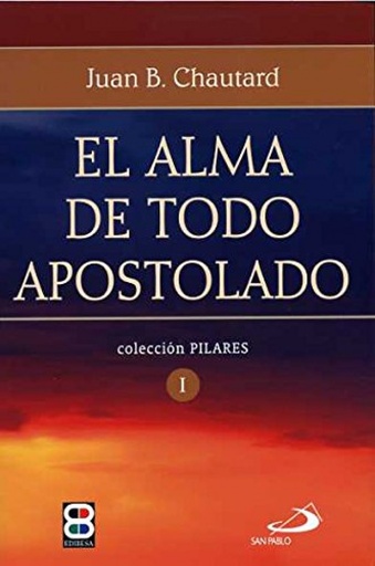 [9788484078999] Alma de todo apostolado, El