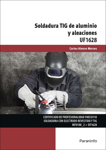 [9788428398480] SOLDADURA TIG DE ALUMINIO Y ALEACIONES UF1628