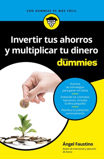 [9788432903472] INVERTIR TUS AHORROS Y MULTIPLICAR TU DINERO PARA DUMMIES