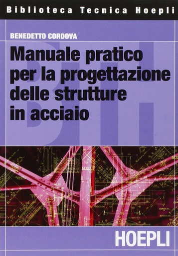 [9788820341039] Manuale pratico per la progettazione delle strutture in acciaio