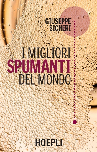 [9788820376994] I migliori spumanti del mondo