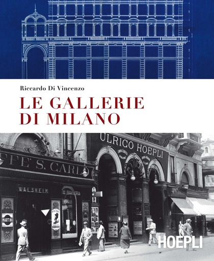 [9788820375386] Le gallerie di Milano