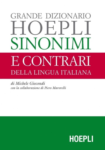 [9788820375126] Grande Dizionario Hoepli Sinonimi e Contrari della lingua italiana