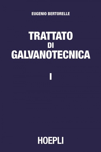 [9788820374983] 1.Trattato di galvanotecnica