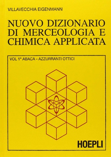 [9788820348281] Nuovo dizionario di merceologia e chimica applicata