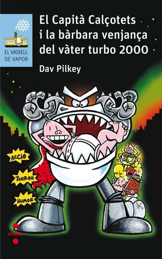 [9788466142229] El Capità Calçotets i la bàrbara venjança del Vàter Turbo 2000 Nº200