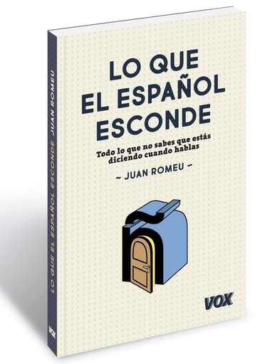 [9788499742397] Lo que el español esconde