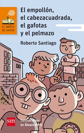 [9788467585841] El empollón, el cabeza cuadrada, el gafotas y el pelmazo