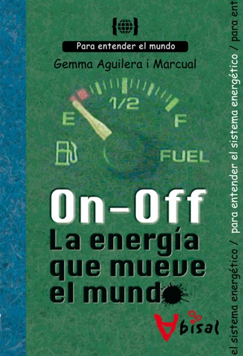 [9788499040547] On-off. La energia que mueve el mundo