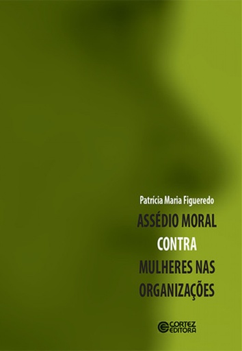 [9788524919817] Assédio moral contra mulheres nas organizações