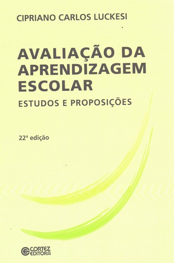 [9788524917448] Avaliação da aprendizagem escolar: estudos e proposições