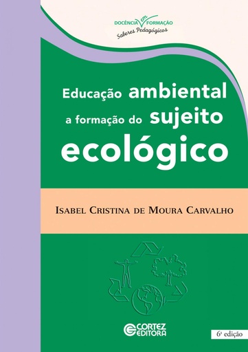 [9788524919725] Educação ambiental: a formação do sujeito ecológico