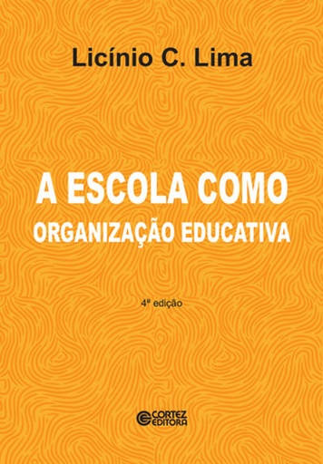 [9788524917141] A escola como organização educativa: uma abordagem sociológi