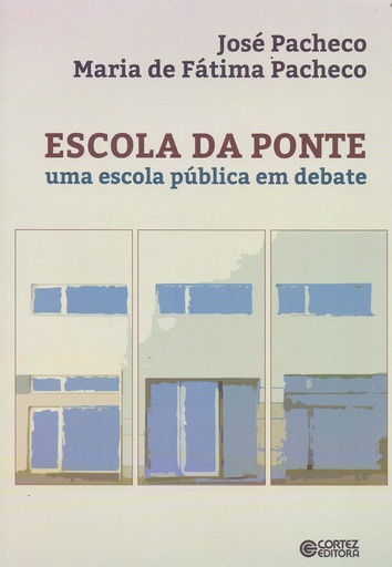 [9788524923609] Escola da ponte: uma escola pública em debate