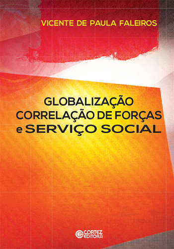 [9788524921117] Globalização correlação de forças e Serviço Social