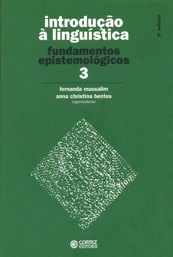 [9788524917394] Introdução à Linguística: vol. 3 - fundamentos epistemológic