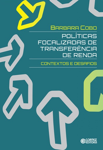 [9788524919510] Pol¡ticas focalizadas de transferência de renda: contextos e