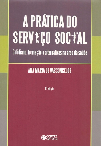 [9788524919930] A prática do serviço social: cotidiano, formação e alternati