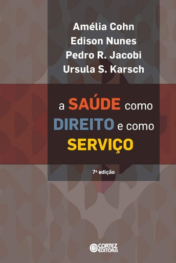 [9788524923357] A saúde como direito e como serviço