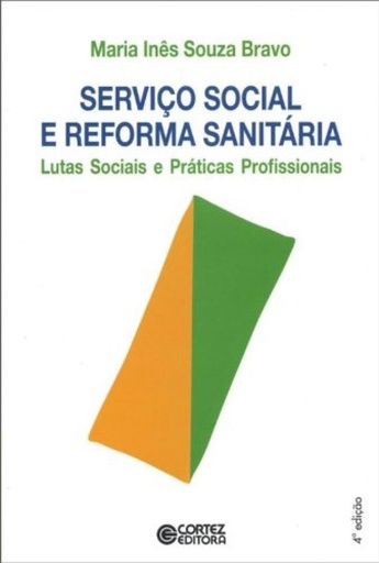 [9788524918506] Serviço Social e reforma sanitária: lutas sociais e práticas