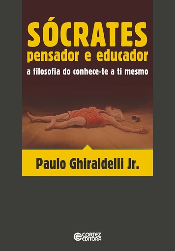 [9788524923548] Sócrates - pensador e educador: a filosofia do conhece-te a ti mesmo