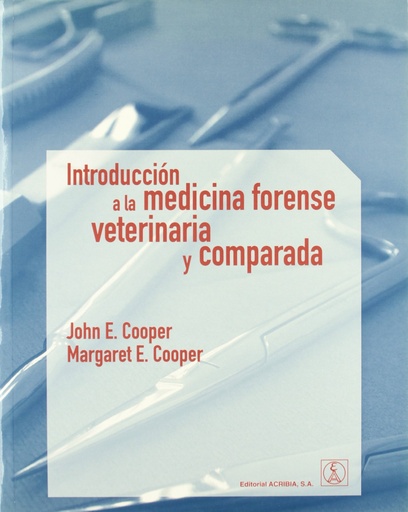 [9788420011202] INTRODUCCIÓN A LA MEDICINA FORENSE VETERINARIA Y COMPARADA