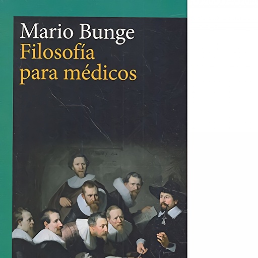 [9788416919390] FILOSOFÍA PARA MÉDICOS