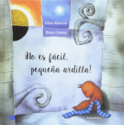 [9788484643111] ¡NO ES FÁCIL, PEQUEÑA ARDILLA!