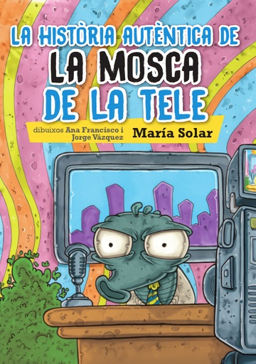 [9788416394111] HISTORIA AUTENTICA DE LA MOSCA DE LA TELE (CATALAN)