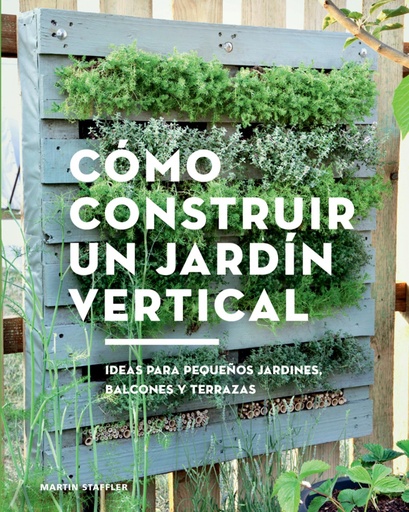 [9788425230066] Cómo construir un jardín vertical