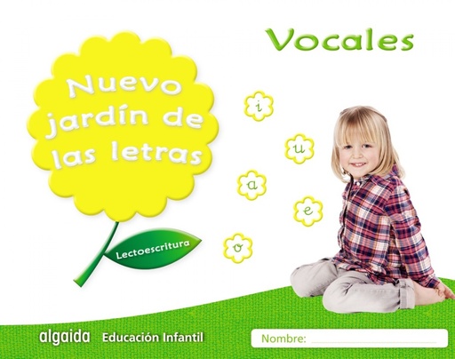 [9788490677292] NUEVO JARDÍN DE LAS LETRAS: VOCALES 4 AÑOS