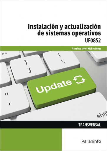 [9788428339179] INSTALACIÓN Y ACTUALIZACIÓN SISTEMAS OPERATIVOS