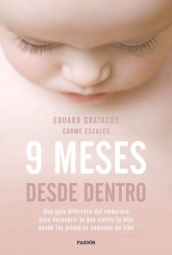 [9788449333446] 9 MESES DESDE DENTRO