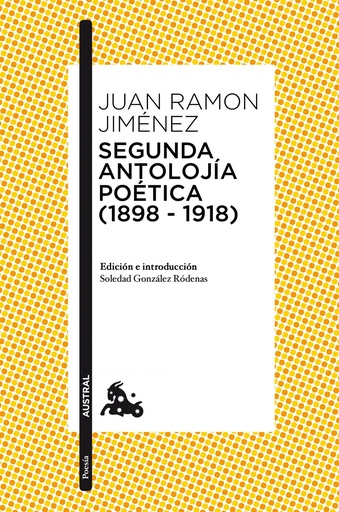 [9788467050042] SEGUNDA ANTOLOJÍA POÉTICA 1898-1918